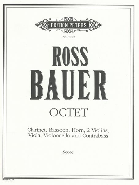 Octet : For Clarinet, Bassoon, Horn, 2 Violins, Viola, Violoncello and Contrabass.