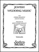 Jewish Wedding Music : For String Quartet Or String Orchestra / arranged by Judy Levine-Holley.