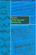 Facets Of The Second Modernity / Ed. Claus Steffan-Mahnkopf, Frank Cox & Wolfram Schurig.