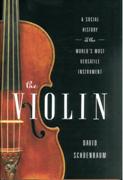 Violin : A Social History of The World's Most Versatile Instrument.