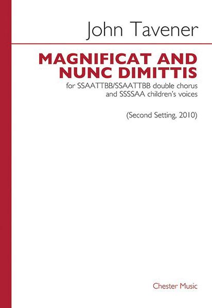 Magnificat and Nunc Dimittis (Second Setting, 2010) : For Double Choir and Children's Voices.