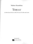 Throat : For Bass Clarinet/Clarinet In B Flat, Percussion and Pre-Recorded Audio (2010).