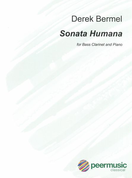 Sonata Humana : For Bass Clarinet and Piano (1990/91).