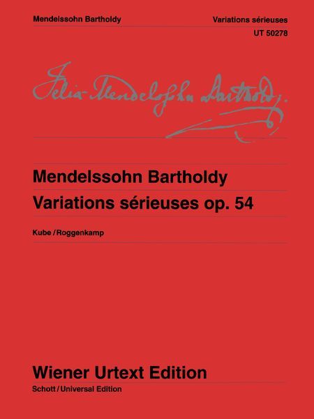 Variations Serieuses, Op. 54 : For Piano Solo / edited by Michael Kube.