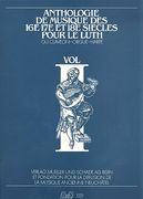 Anthologie De Musique Des 16e, 17e Et 18e Siecles : Pour le Luth, Vol. I.