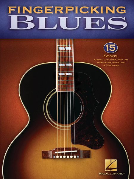 Fingerpicking Blues : 15 Songs arranged For Solo Guitar In Standard Notation and Tablature.