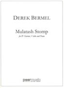 Mulatash Stomp : For Violin, Clarinet and Piano.