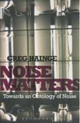 Noise Matters : Towards An Ontology Of Noise.