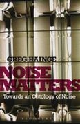 Noise Matters : Towards An Ontology Of Noise.