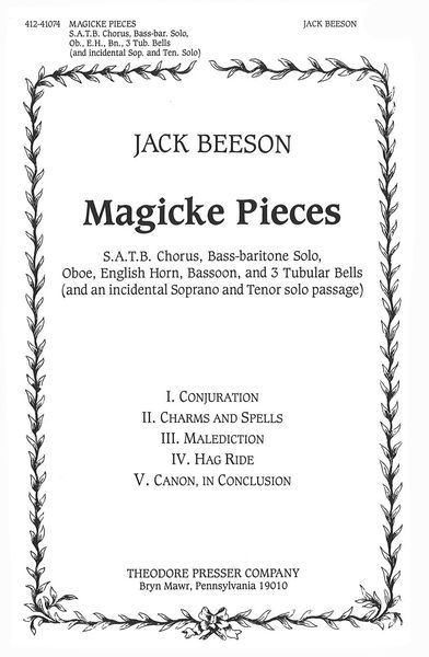 Magicke Pieces : For SATB Chorus, Bass-Baritone Solo, Oboe, English Horn, Bassoon...