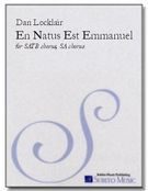 En Natus Est Emmanuel - Christmas Motet : For SATB Choir (Divisi) and SA Choir, A Cappella.