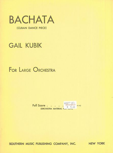 Bachata (Cuban Dance Piece) : For Orchestra.