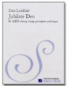 Jubilate Deo (O Be Joyful In The Lord) : For SATB Chorus, Brass Quartet, Percussion & Organ.