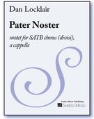 Pater Noster (Our Father) - Motet [E] : For SATB Chorus (Divisi), A Cappella.