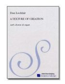 Texture Of Creation : For SATB Chorus & Organ (Opt. Brass).