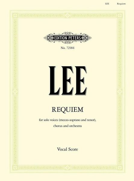 Requiem : For Solo Voices (Mezzo Soprano and Tenor), Chorus and Orchestra (2003, Rev. 2010).