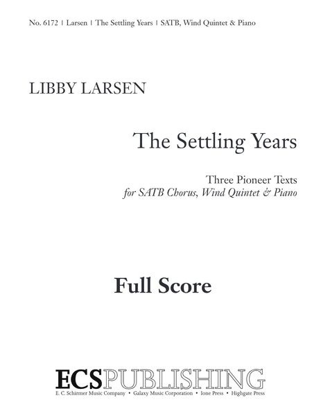 Settling Years : For SATB Chorus, Wind Quintet & Piano.