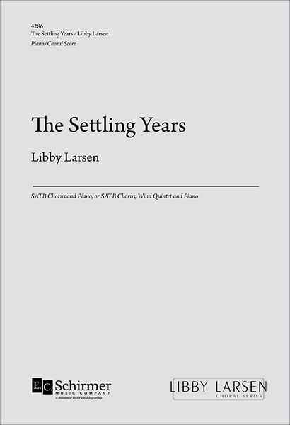 Settling Years : For SATB Chorus, Wind Quintet & Piano.