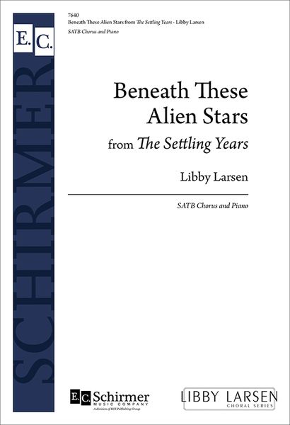 Settling Years No. 2 - Beneath These Alien Stars Excerpts : For SATB Chorus, Wind Quintet & Piano.