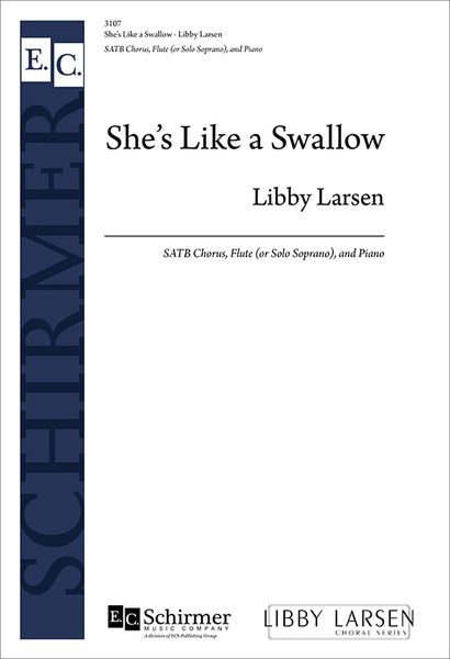 She's Like A Swallow : For SATB Chorus, Flute (Or Solo Soprano) and Piano.