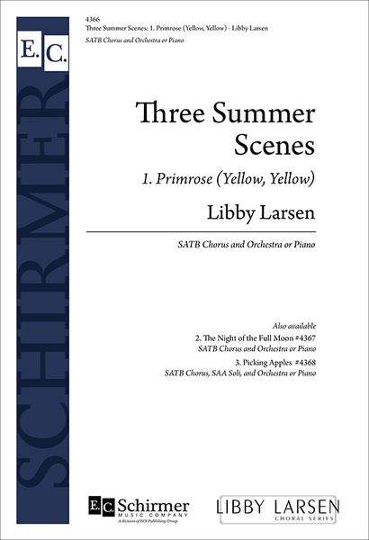 Three Summer Scenes No. 1 - Primrose (Yellow, Yellow) : For SATB Chorus and Orchestra Or Piano.