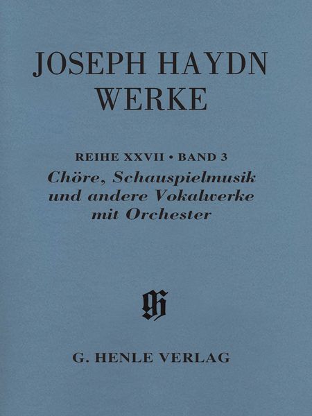 Chöre, Schauspielmusik und Andere Vokalwerke Mit Orchester / edited by James Dack.