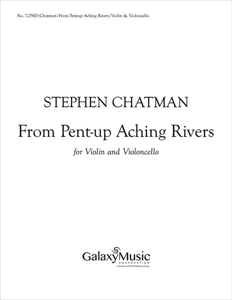 From Pent-Up Aching Rivers : For Violin and Violoncello.