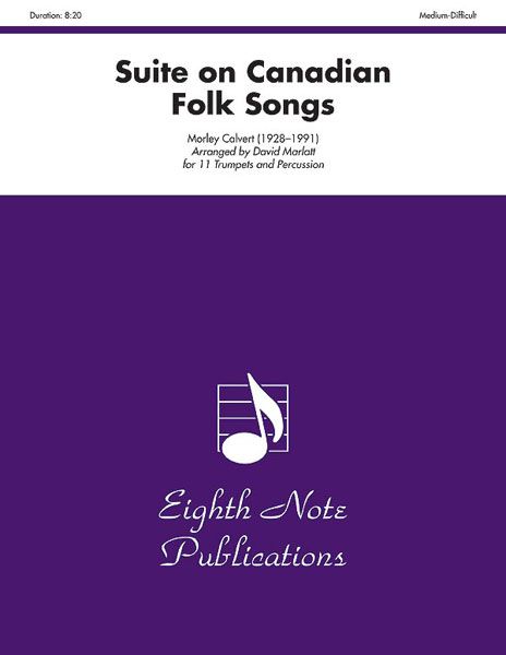 Suite On Canadian Folk Songs : For Brass Ensemble (11 Trumpets & Percussion) / arr. David Marlatt.