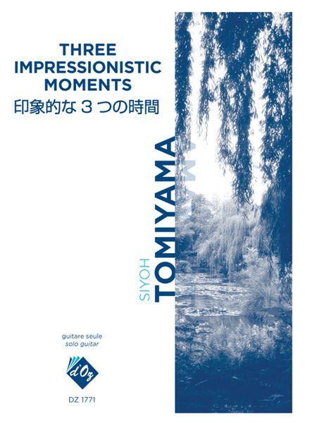 Three Impressionistic Moments : For Solo Guitar.