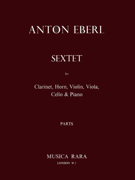 Sextet In E Flat Major, Op. 47 : For Clarinet, Horn, Violin, Viola, Cello and Double Bass.