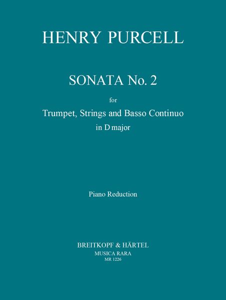 Sonata No. 2 In D Major : For Trumpet and Piano / edited by Edward H. Tarr.