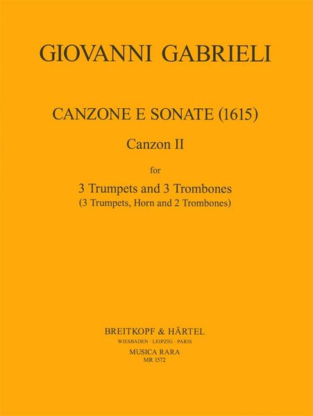 Canzone E Sonate (1615) No. 2 : For 3 Trumpets and 3 Trombones / edited by Bernard Thomas.