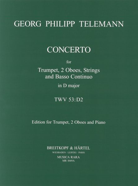 Concerto In D, TWV 53:D2 : For Trumpet, 2 Oboes and Piano / edited by Robert P. Block.