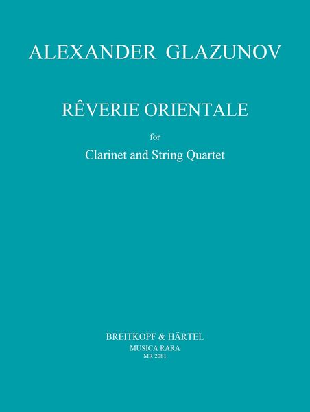 Reverie Orientale : For Clarinet, 2 Violins, Viola and Violoncello / edited by William Martin.