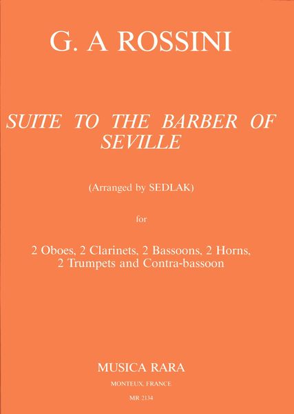 Barber Of Seville : For 2 Oboes, 2 Clarinets, 2 Bassoons, 2 Horns, 2 Trumpets and Contrabassoon.