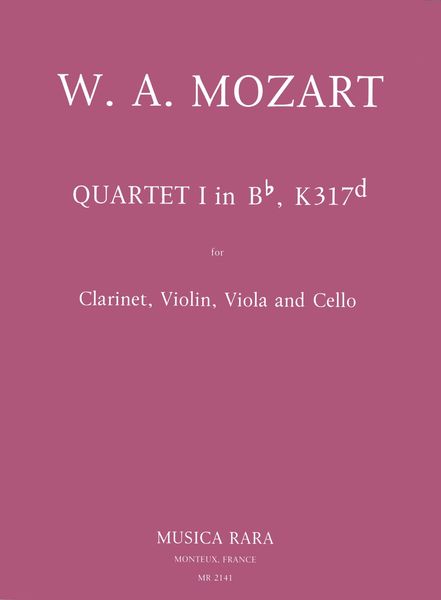 Quartet No. 1 In B Flat, After K. 317d : For Clarinet, Violin, Viola and Violoncello.