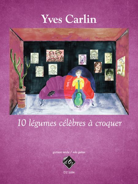 10 Legumes Celebres A Croquer : For Solo Guitar (2011).