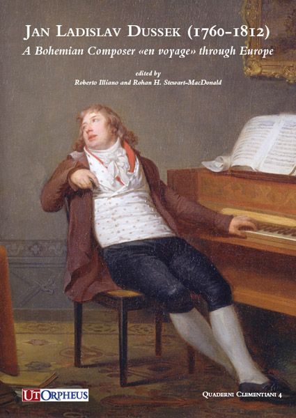 Jan Ladislav Dussek (1760-1812) : A Bohemian Composer En Voyage Through Europe.