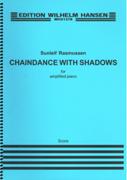 Chaindance With Shadows : For Amplified Piano (1997, Rev. 1998).