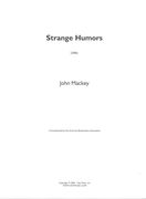 Strange Humors : For Concert Band (2006) - 9x12 Edition.