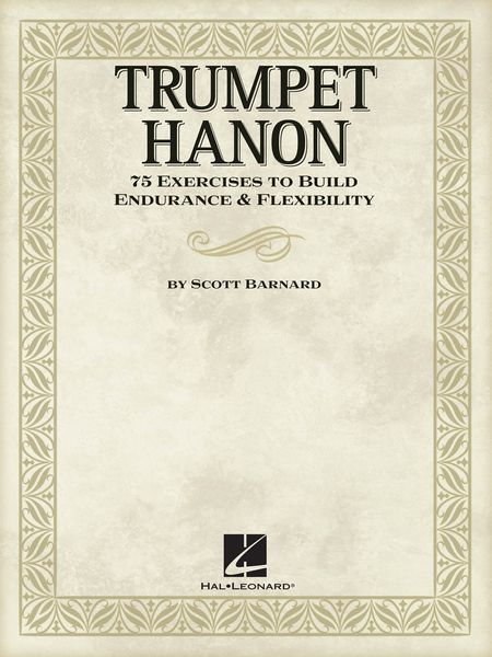 Trumpet Hanon : 75 Exercises To Build Endurance and Flexibility.