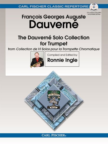 The Dauverné Solo Collection : For Trumpet In B Flat and C / transcribed and Ed. by Ronnie Ingle.