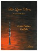 Five Lyric Pieces : For Clarinet and Piano (2000-2012).