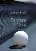 Fanfare Ft 1844 : For 4 Trumpets (2011).