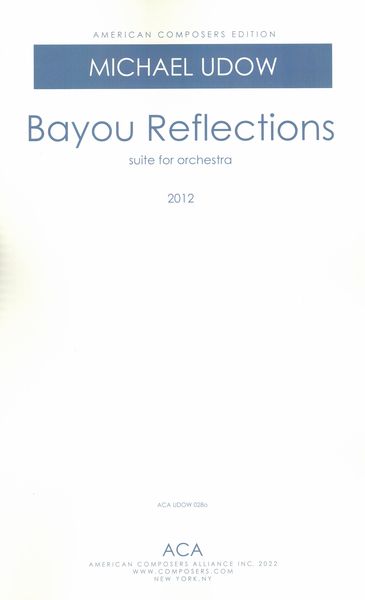 Bayou Reflections : For Orchestra (2012).