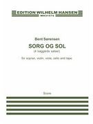 Sorg Og Sol (4 Baggards Satser) : For Sopran, Violin, Viola, Cello and Tape (2012).