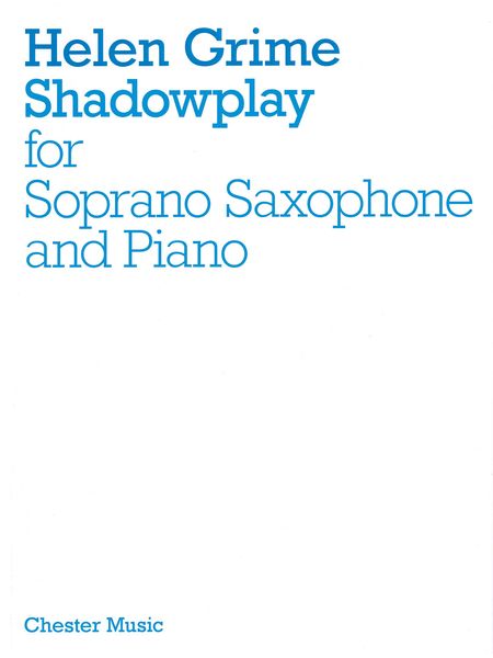 Shadowplay : For Soprano Saxophone and Piano.