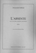 Absente : Per 12 Voci Miste, Pianoforte E Percussioni (2012).