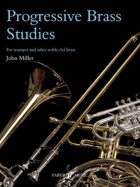 Progressive Brass Studies : For Trumpet and Other Treble Clef Brass.