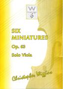 Six Miniatures, Op. 63 : For Solo Viola.